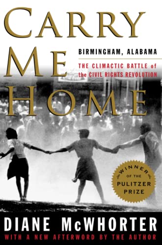 Carry Me Home: Birmingham, Alabama: The Climactic Battle of the Civil Rights Revolution von Simon & Schuster